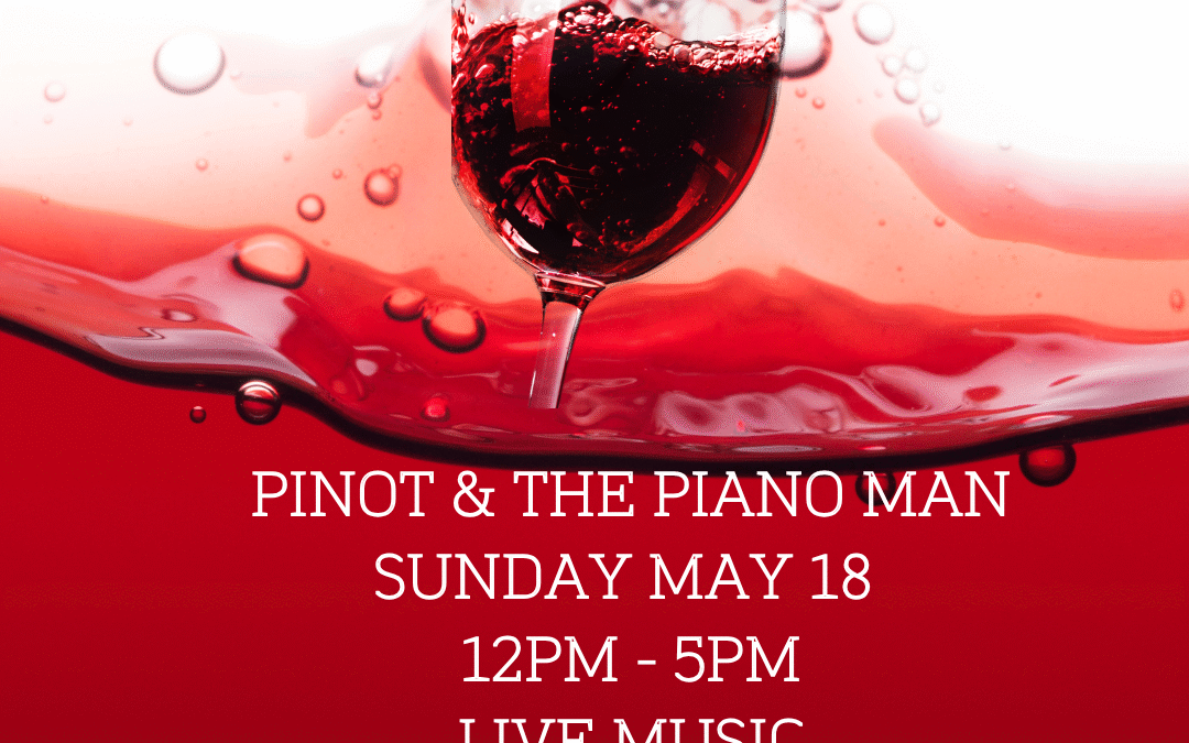 Pinot & the Piano Man